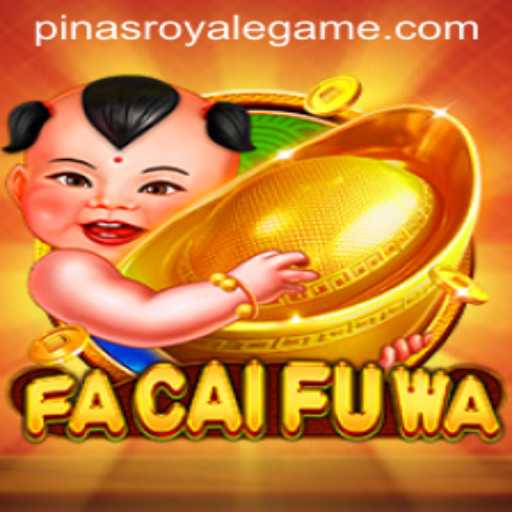 Exploring the Enchanting World of FaCaiFuWa: A Journey Through PinasRoyale